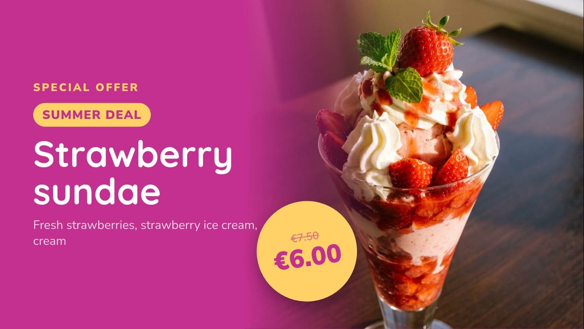A summer deal: the strawberry sundae, 7.50 crossed out, 6.00